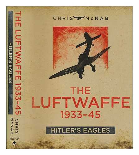 MCNAB, CHRIS - Luftwaffe 1933-45: Hitler's eagles