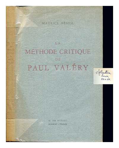 BMOL, MAURICE - La mthode critique de Paul Valry