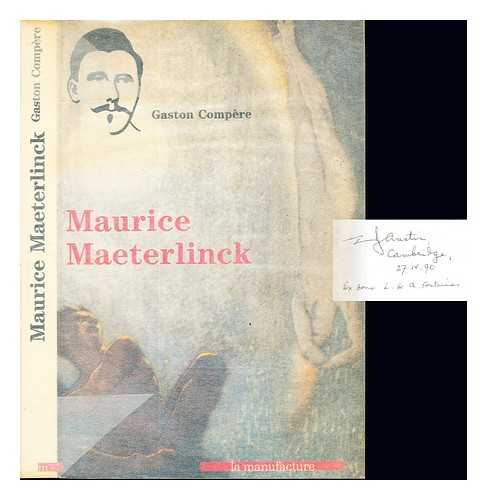 COMPRE, GASTON (1924-) - Maurice Maeterlinck