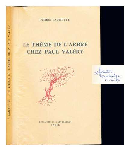 LAURETTE, PIERRE (1934-). UNIVERSIT DE STRASBOURG. CENTRE DE PHILOLOGIE ET DE LITTRATURES ROMANES - Le thme de l'arbre chez Paul Valry