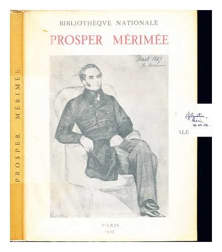 PARIS. BIBLIOTHQUE NATIONALE. - Prosper Mrime; exposition organise pour commmorer le cent cinquantime anniversaire de sa naissance