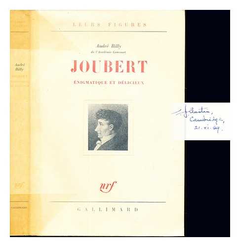 BILLY, ANDR (1882-1971). JOUBERT, JOSEPH (1754-1824) - Joubert, nigmatique et dlicieux