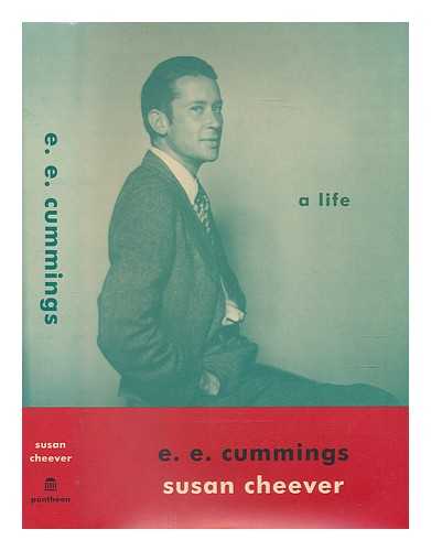 CHEEVER, SUSAN - E. E. Cummings: a life / Susan Cheever