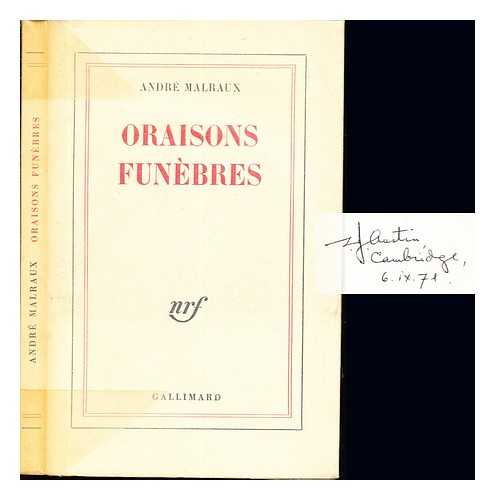 MALRAUX, ANDR (1901-1976) - Oraisons funbres