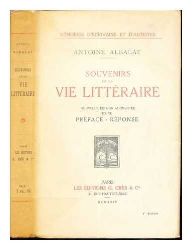 Albalat, Antoine (1856-1935) - Souvenirs de la vie littraire