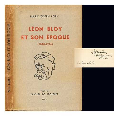 LORY, MARIE-JOSEPH. BLOY, LON (1846-1917) - Lon Bloy et son poque (1870-1914) / Marie Joseph Lory