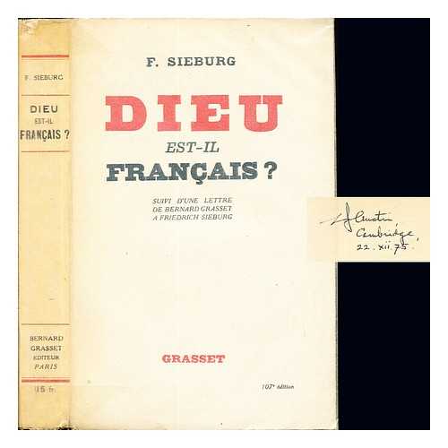 SIEBURG, FRIEDRICH - Dieu: est-il Francais? traduit de l'allemand et suivi d'une lettre de Bernard Grasset a Friedrick Sieburg