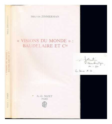 ZIMMERMAN, MELVIN - 'Visions du monde' : Baudelaire et Cie / Melvin Zimmerman