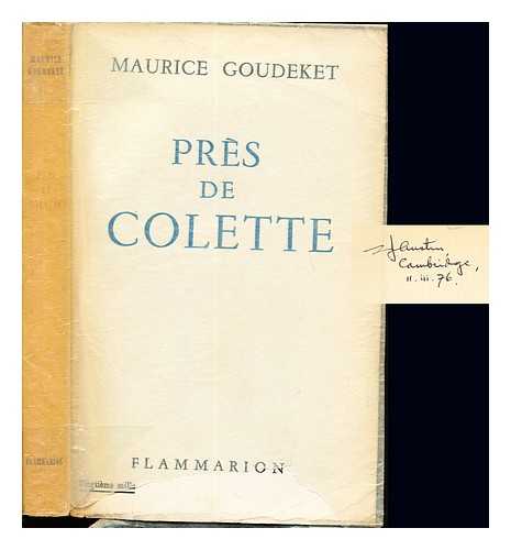 Goudeket, Maurice (1889-1977). Colette (1873-1954) - Prs de Colette / Maurice Goudeket