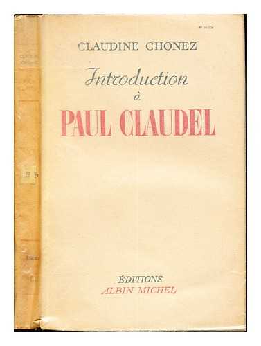 CHONEZ, CLAUDINE (1912-) - Introduction  Paul Claudel