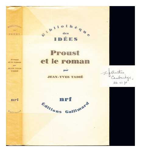 TADI, JEAN-YVES (1936-) - Proust et le roman : essai sur les formes et techniques du roman dans ' la recherche du temps perdu'