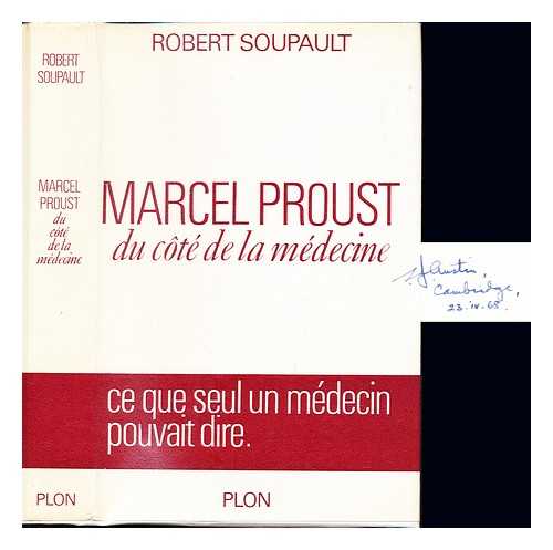 SOUPAULT, ROBERT (1892-) - Marcel Proust, du ct de la mdecine / Suivi d'un choix de texte de M. Proust