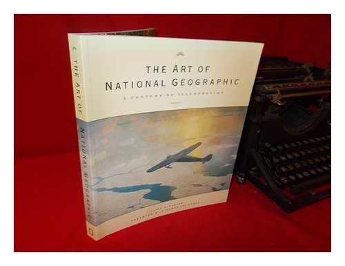 CARTER, ALICE A - The art of National Geographic: a century of illustration