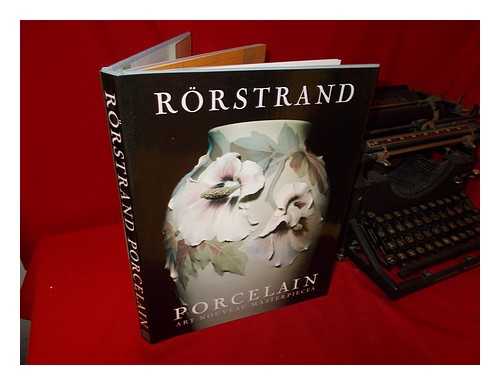 NYSTRM, BENGT (1937-) - Rrstrand porcelain: Art Nouveau masterpieces / Bengt Nystrm; foreword by Alastair Duncan; afterword by Robert M. Schreiber