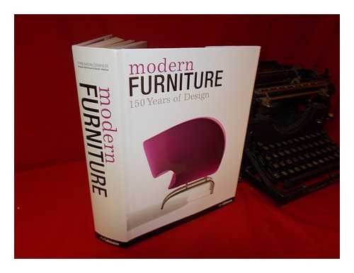 MEHLHOSE, ANDREA; ALBUS, VOLKER; D'ERAMO, DANIA; BUCHANAN, MARGARET; ET AL - Modern furniture = Meubles modernes = Moderne meubels: 150 years of design = 150 ans de design = 150 jaar design