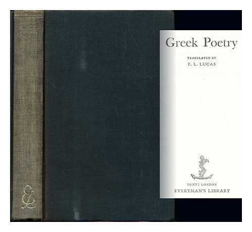 LUCAS, FRANK LAURENCE (1894-1967) - Greek poetry /  translated by F.L. Lucas