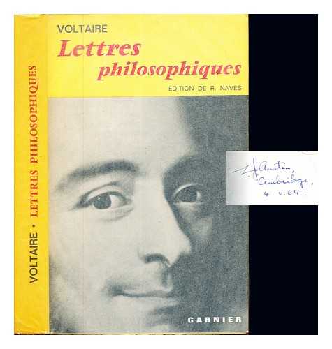 VOLTAIRE (1694-1778). NAVES, RAYMOND - Lettres philosophiques, ou Lettres anglaises : avec le texte complet des remarques sur les Penses de Pascal / Voltaire ; [introduction, notes, choix de variantes et rapprochements par Raymond Naves