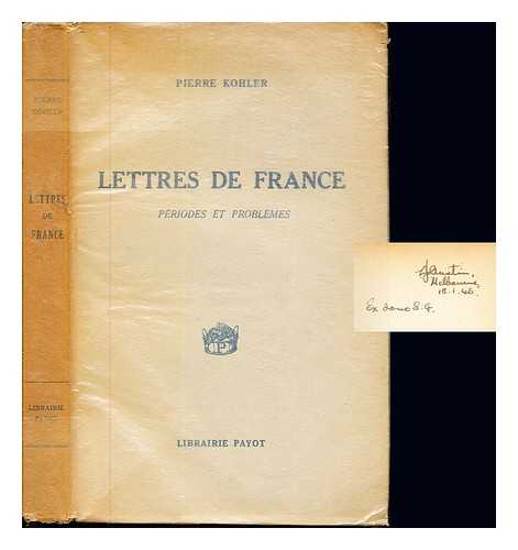 KOHLER, PIERRE (1887-) - Lettres de France : priodes et problmes
