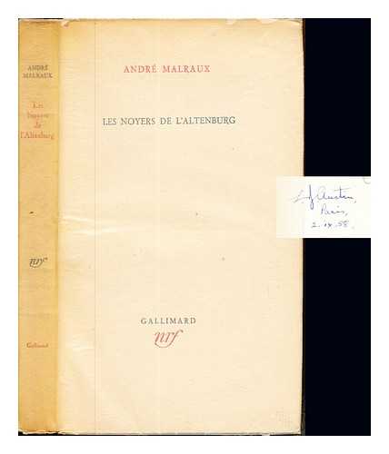 MALRAUX, ANDR (1901-1976) - Les noyers de l'Altenburg