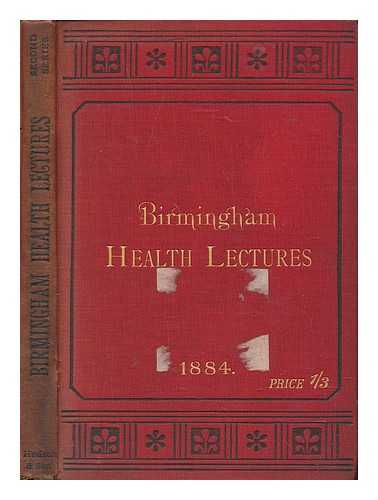 LOWELL, JAMES RUSSELL (1819-1891) - Birmingham Health Lectures: second series