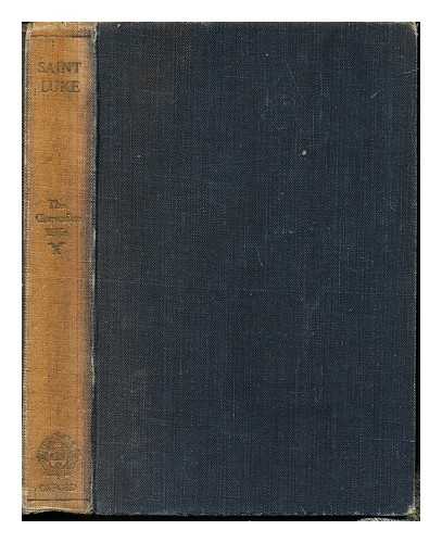 BALMFORTH, HENRY (B. 1890) - The Gospel according to Saint Luke, in the revised version / with introduction and commentary by H. Balmforth