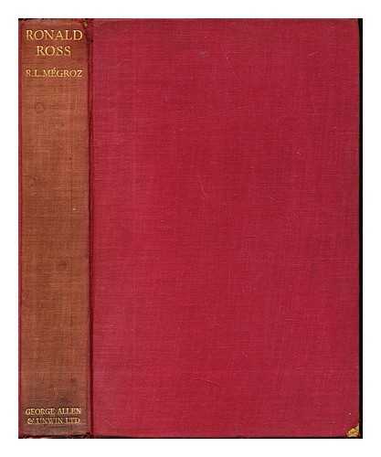 MGROZ, RODOLPHE LOUIS (1891-1968). ROSS, RONALD SIR (1857-1932) - Ronald Ross : discoverer and creator / Rodolphe Louis Mgroz; with a preface by O. Sitwell