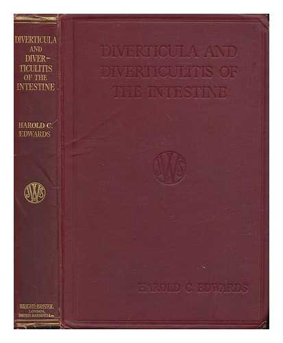 EDWARDS, HAROLD C. (HAROLD CLIFFORD) (1899-) - Diverticula and diverticulitis of the intestine : their pathology, diagnosis, and treatment