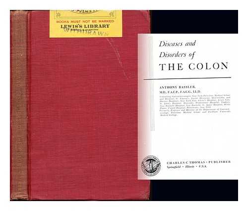 BASSLER, ANTHONY (1874-) - Diseases and disorders of the colon