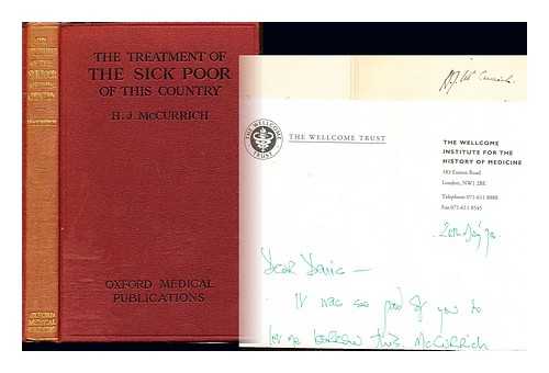 MCCURRICH, HUGH JAMES - The treatment of the sick poor of this country and the preservation of the health of the poor in this country : (Rogers prize essay, 1926)