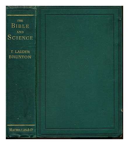 BRUNTON, THOMAS LAUDER (1844-1916) - The Bible and science