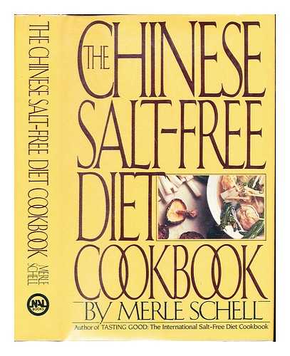 SCHELL, MERLE - The Chinese salt-free diet cookbook