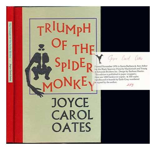 OATES, JOYCE CAROL (1938-) - The triumph of the spider monkey / Joyce Carol Oates