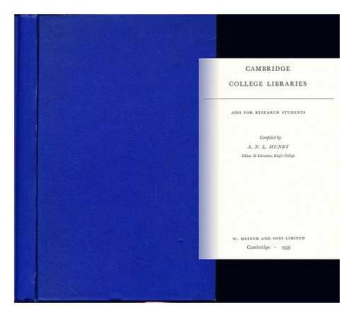 MUNBY, ALAN NOEL LATIMER (1913-1974) - Cambridge college libraries : aids for research students / Compiled by A. N. L. Munby