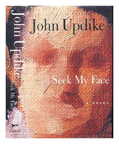 UPDIKE, JOHN - Seek my face / John Updike