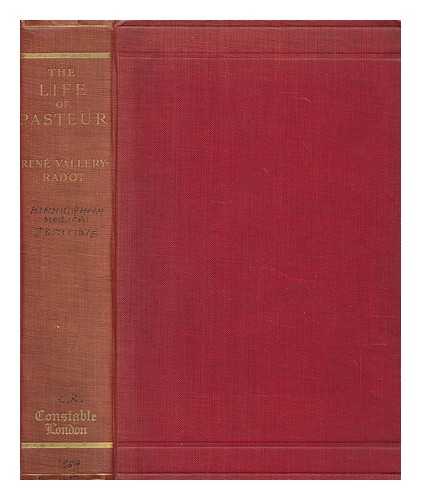 VALLERY-RADOT, REN (1853-1933), AUTHOR; DEVONSHIRE, R.L. (1864-), TRANSLATOR - The life of Pasteur / translated from the French by Mrs. R.L. Devonshire