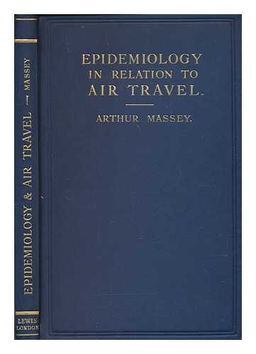MASSEY, ARTHUR - Epidemiology in relation to air travel