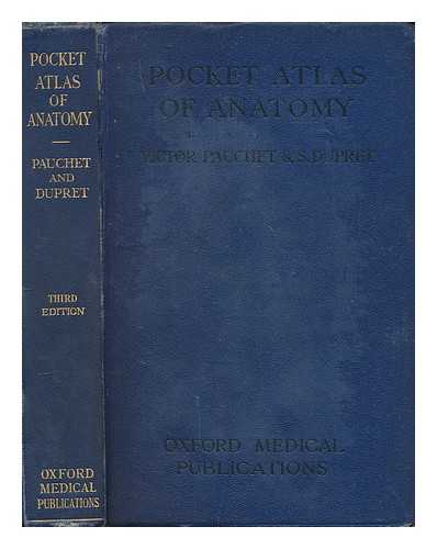 PAUCHET, VICTOR (1869-1936); DUPRET, SIMON (1877-) - Pocket atlas of anatomy