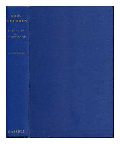 PATERSON, DONALD (1890-1968) BRIMBLECOMBE, FREDERIC STANLEY WILLIAM. LIGHTWOOD, REGINALD - Sick children : diagnosis and treatment