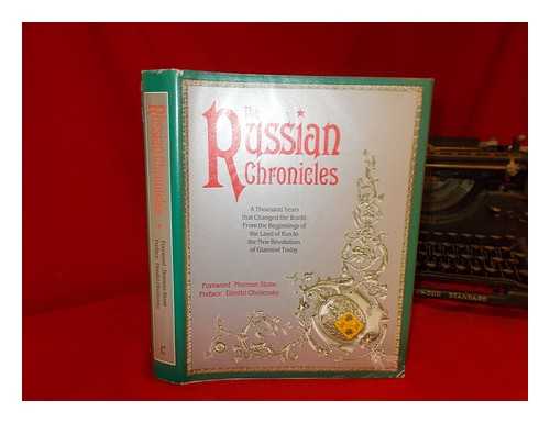 WALTERS, CECILIA. STONE, NORMAN (1941-). OBELENSKY, DIMITRI - The Russian chronicles : a thousand years that changed the world ; from the beginnings of the land of Rus to the new revolution of glasnost today / foreword Norman Stone; preface Dimitri Obolensky