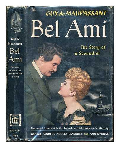 DE MAUPASSANT, GUY - Bel Ami : the story of a scoundrel