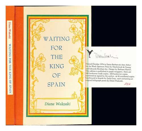 WAKOSKI, DIANE - Waiting for the King of Spain / Diane Wakoski