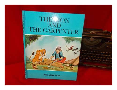 WELL-LOVED TALES. BOOK ESSENTIALS INC - The Lion and the carpenter