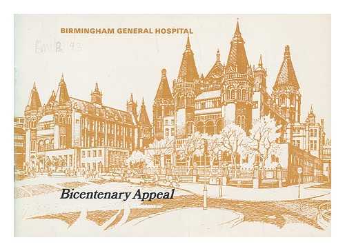 BIRMINGHAM GENERAL HOSPITAL - Birmingham General Hospital Bicentenary appeal