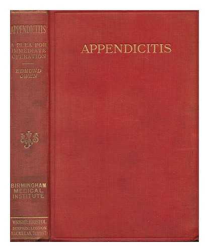 OWEN, EDMUND (1847-1915) - Appendicitis: a plea for immediate operation