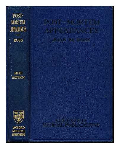 ROSS, JOAN - Post-mortem appearances