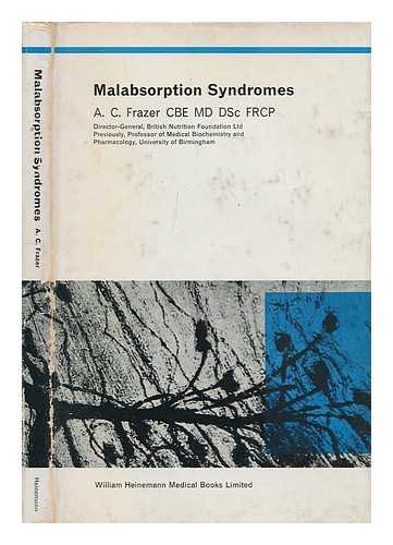 FRAZER, ALASTAIR CAMPBELL (1909-) - Malabsorption syndromes / A. C. Frazer