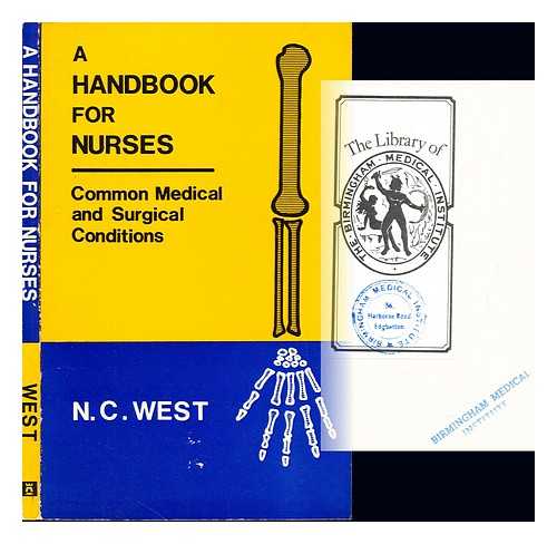 WEST, N. C - A handbook for nurses : common medical and surgical conditions