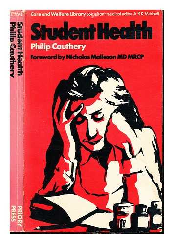 CAUTHERY, PHILIP - Student health / Philip Cauthery ; foreword by Nicolas Malleson