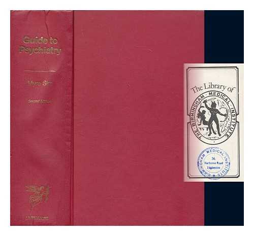 SIM, MYRE; DONNELLY, JOHN (1914-) - Guide to psychiatry / Myre Sim ; with a chapter on 'Legal aspects of psychiatry' in the United States of America by John Donnelly