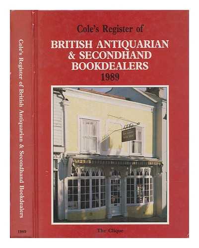 COLE, MICHAEL, EDITOR - Cole's register of British antiquarian & secondhand bookdealers 1989